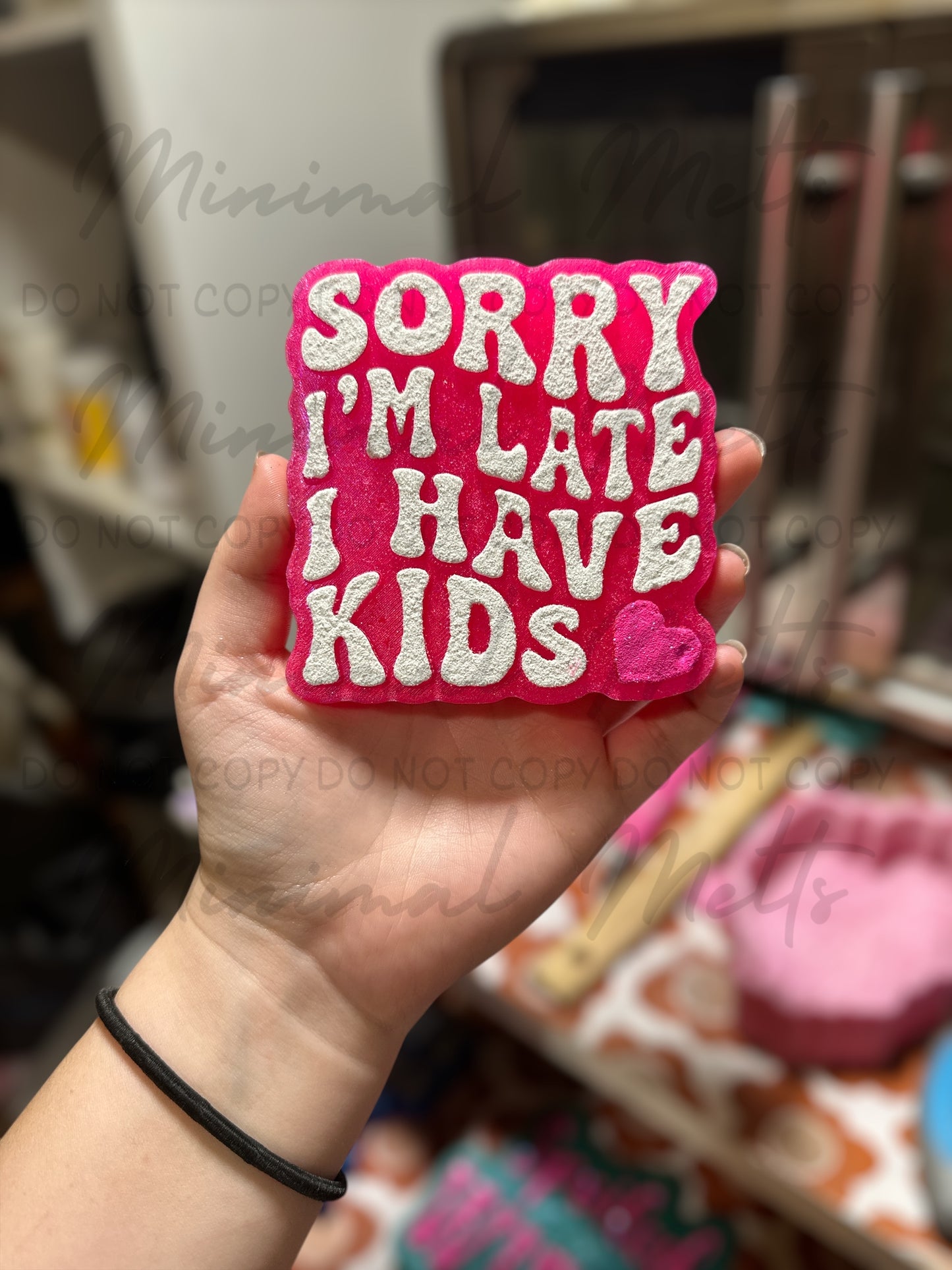 I'm Sorry I'm Late I Have Kids