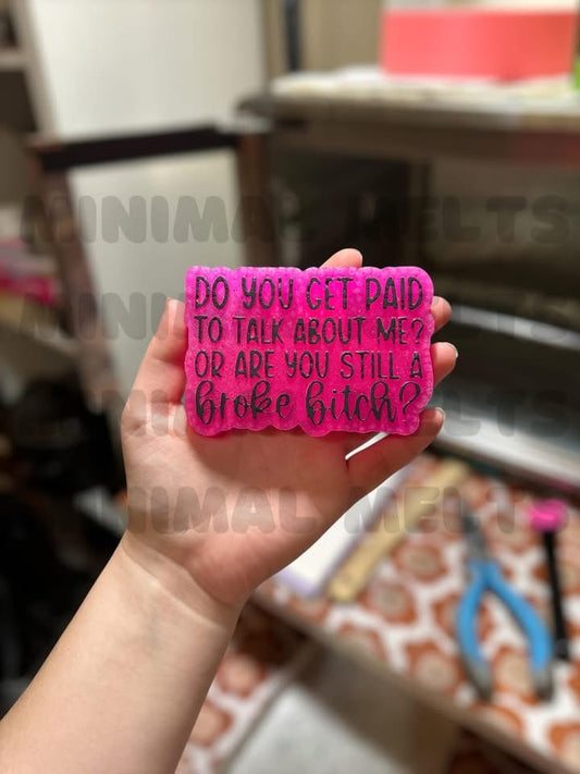 Do You Get Paid To Talk About Me?