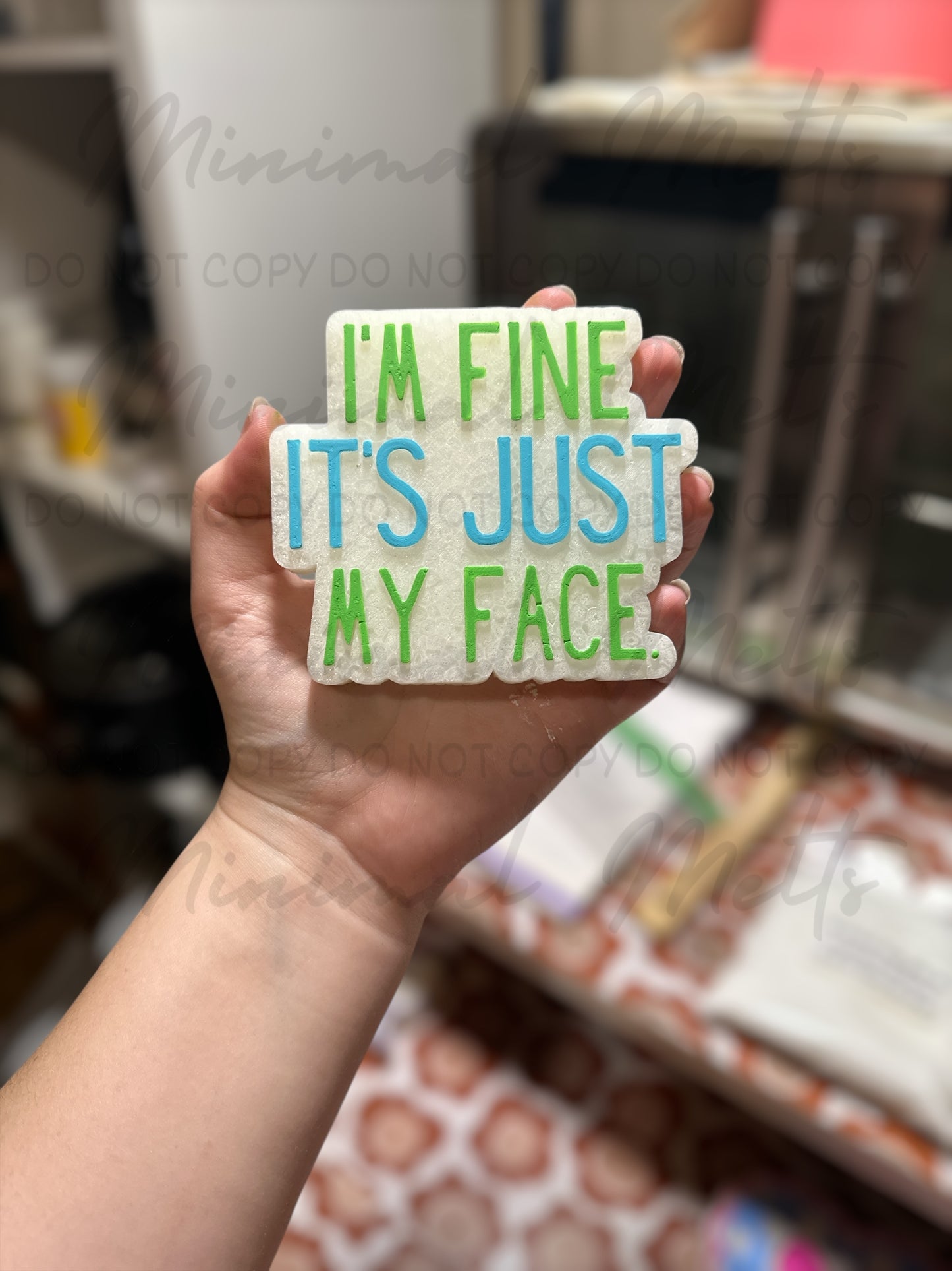 I'm Fine. It's Just My Face