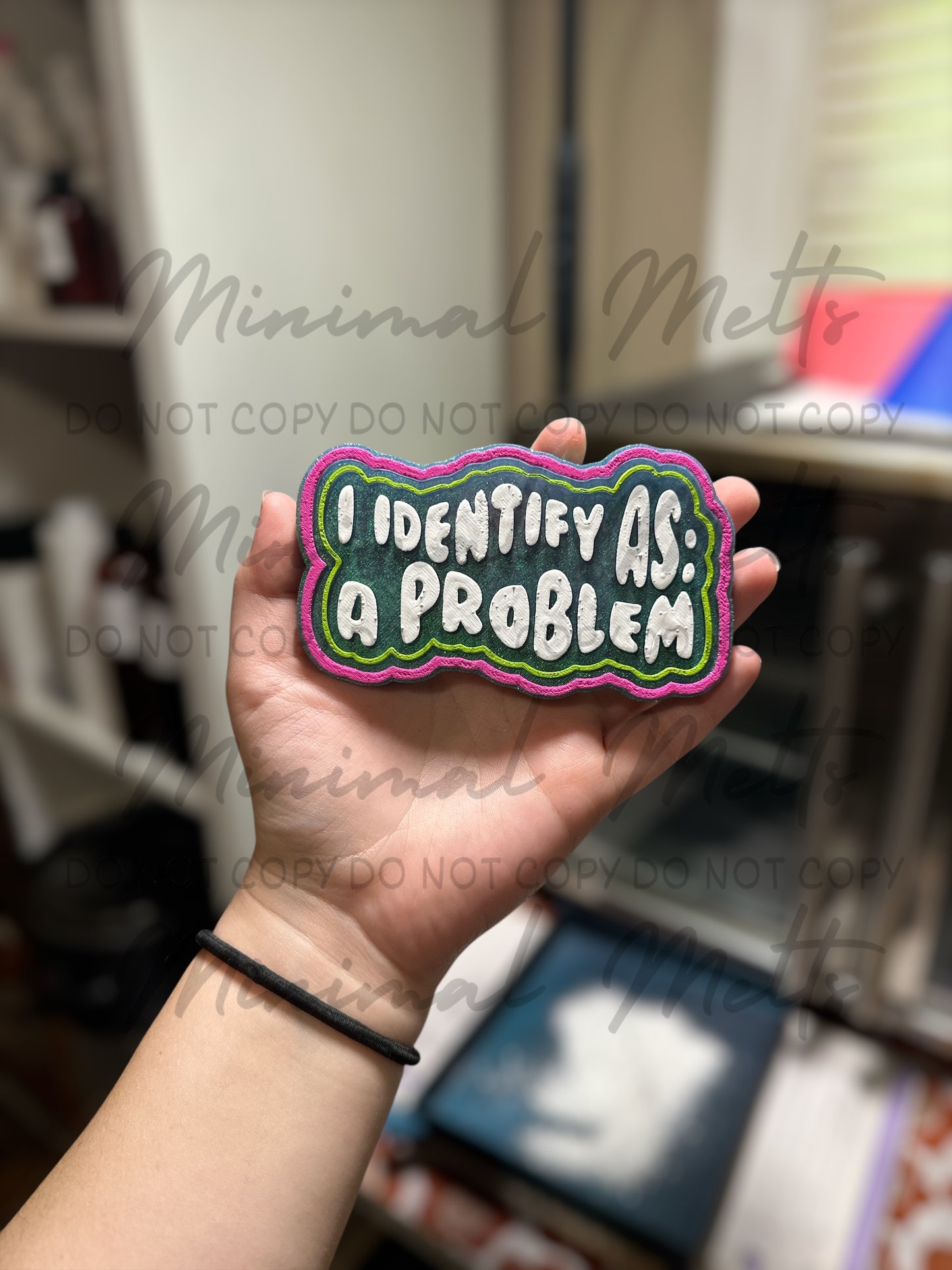 I Identify as a Problem