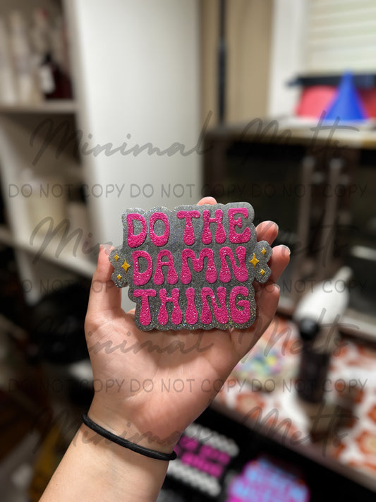 Do The Damn Thing
